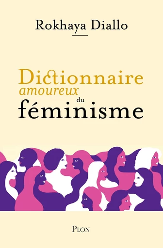 Dictionnaire amoureux du féminisme - Rokhaya Diallo - Place des éditeurs