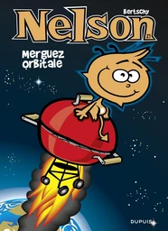 Nelson - Tome 27 - Merguez orbitale