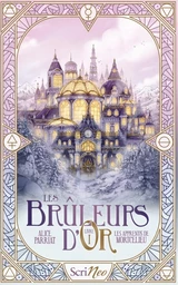 Les Bruleurs d'Or - Tome 1 Les apprentis de Mortcelieu