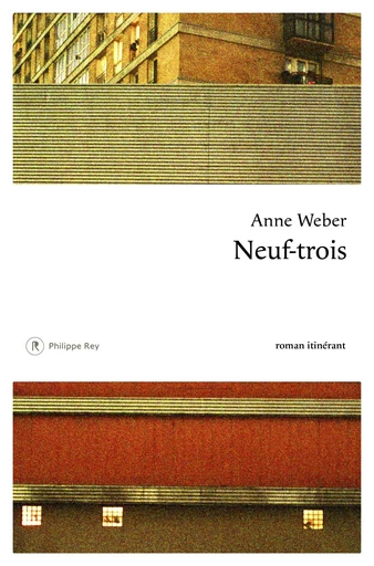 Neuf-trois - Anne Weber - Philippe Rey