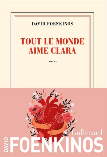 Tout le monde aime Clara - David Foenkinos - Editions Gallimard