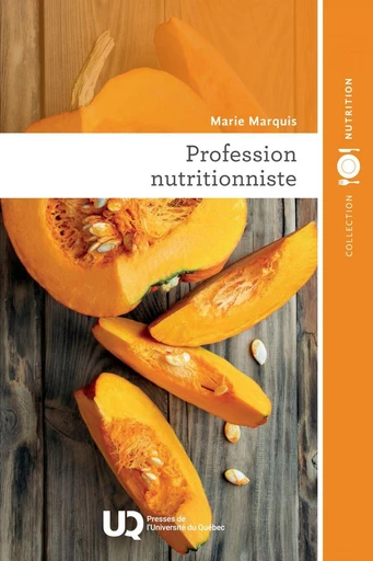 Profession nutritionniste - Marie Marquis - Presses de l'Université du Québec