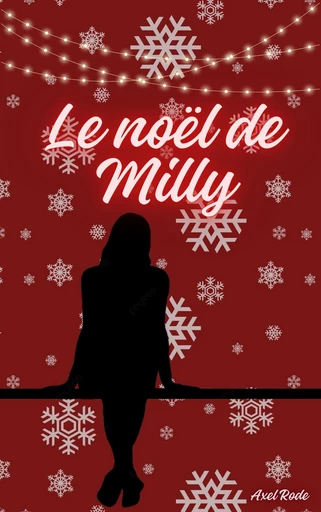 Le Noël de Milly - Axel Rode - Librinova