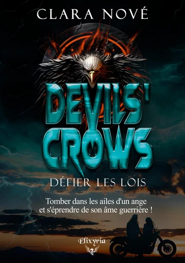 Devils' Crows - Défier les lois - Clara Nové - Editions Elixyria