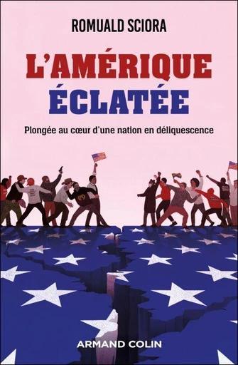 L'Amérique éclatée - Romuald Sciora - Armand Colin