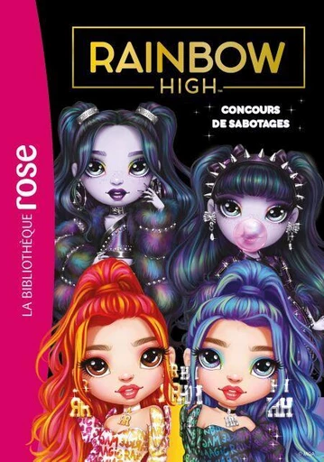 Rainbow High 21 - Concours de sabotages -  MGA Entertainment - Hachette Jeunesse