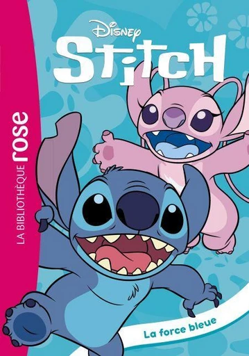 Stitch ! 11 - La force bleue -  Disney - Hachette Jeunesse