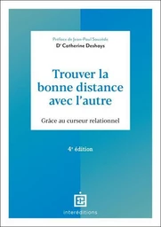 Trouver la bonne distance avec l'autre - 4e éd.