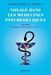 Voyage dans les médecines psychédéliques