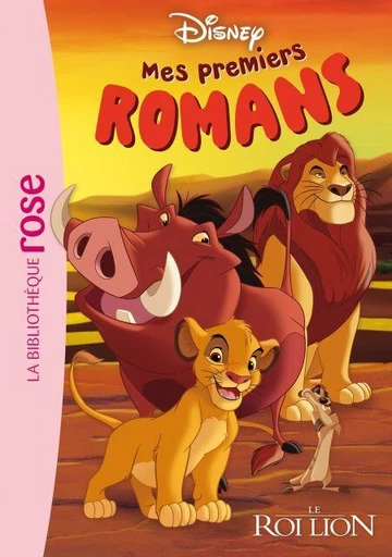 Mes premiers romans Disney 01 - Le Roi Lion -  Walt Disney company - Hachette Jeunesse