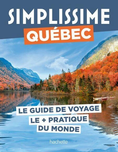 Québec Guide Simplissime -  Collectif - Hachette Tourisme