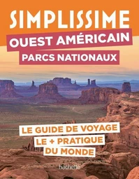 Ouest américain Parcs nationaux Guide Simplissime