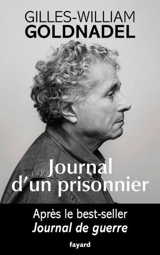 Journal d'un prisonnier - Gilles-William Goldnadel - Fayard