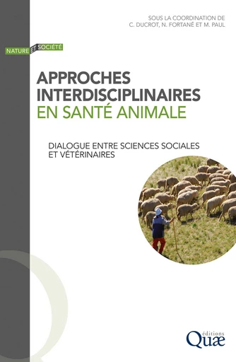 Approches interdisciplinaires en santé animale - Christian Ducrot, Nicolas Fortané, Mathilde Paul - Quae