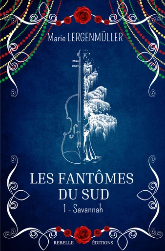 Les fantômes du sud - Marie Lergenmüller - Rebelle Editions