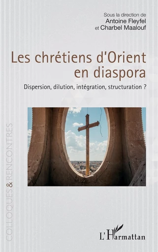 Les chrétiens d’Orient en diaspora -  - Editions L'Harmattan