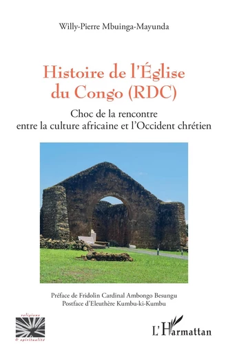 Histoire de l’Église du Congo (RDC) - Willy-Pierre Mbuinga-Mayunda - Editions L'Harmattan