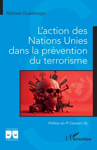 L'action des Nations Unies dans la prévention du terrorisme - Mathias Ouédraogo - Editions L'Harmattan