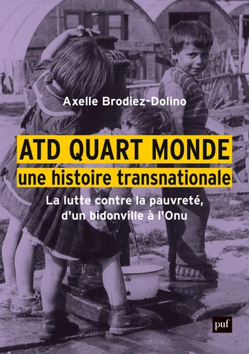 ATD Quart Monde, une histoire transnationale - Axelle Brodiez-Dolino - Humensis