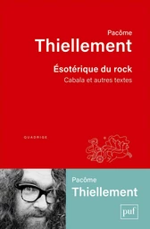 Ésotérique du rock. Cabala et autres textes