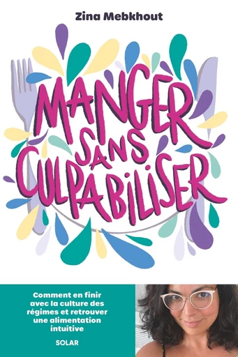 Manger sans culpabiliser - Zina Mebkhout - edi8