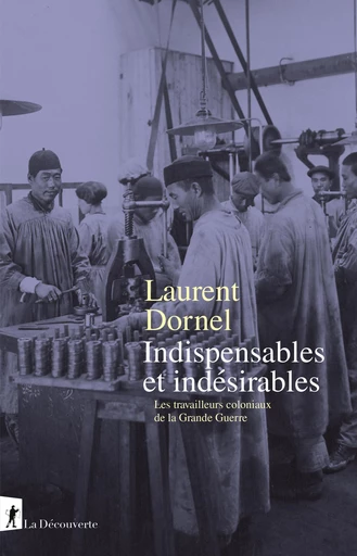 Indispensables et indésirables - Laurent Dornel - La Découverte