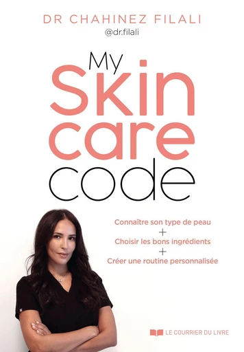 My Skincare Code - Chahinez Filali - Courrier du livre