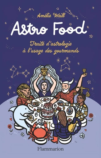 Astro Food - Amélie Weill - Flammarion