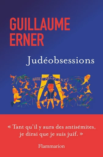 Judéobsessions - Guillaume Erner - Flammarion