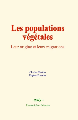 Les populations végétales - Charles Martins, Eugène Fournier - EHS