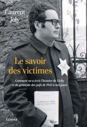 Le savoir des victimes - Laurent Joly - Grasset