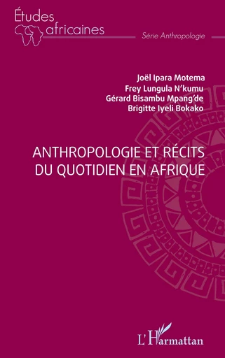 Anthropologie et récits du quotidien en Afrique -  - Editions L'Harmattan