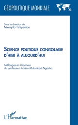 Science politique congolaise d'hier  à aujourd'hui