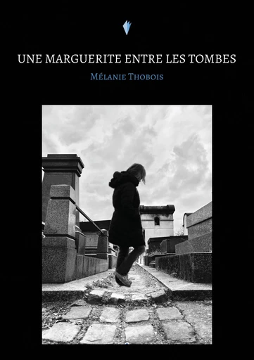 Une Marguerite entre les tombes - Mélanie Thobois - Stylit