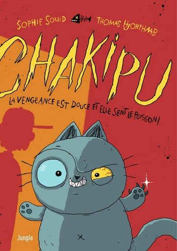 Chakipu - Tome 1 - La vengeance est douce et elle sent le poisson ! - Sophie Souid - Jungle