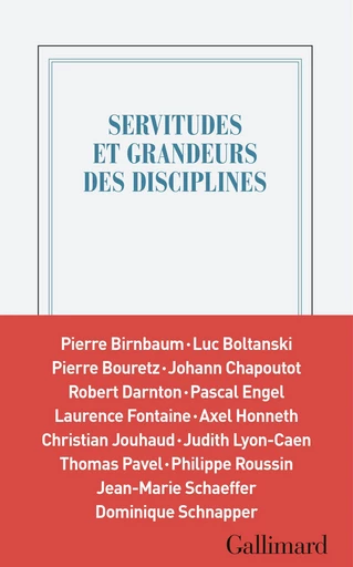 Servitudes et grandeurs des disciplines -  Collectifs - Editions Gallimard