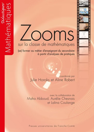 Zooms sur la classe de mathématiques -  - Presses universitaires de Franche-Comté