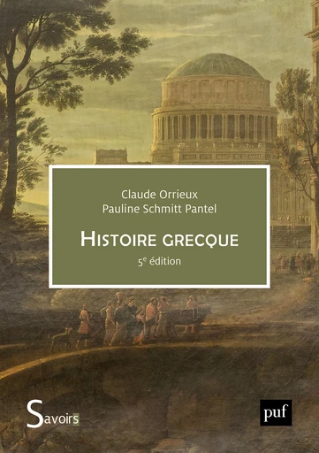 Histoire grecque - Claude Orrieux, Pauline Schmitt Pantel - Humensis