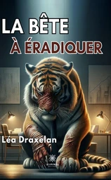 La bête à éradiquer