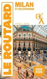 Guide du Routard Milan et ses environs 2025/26