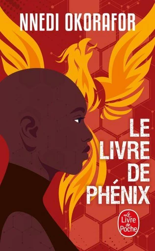 Le Livre de Phénix - Nnedi Okorafor - Le Livre de Poche