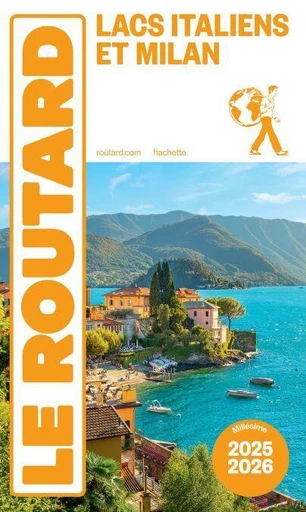 Guide du Routard Lacs Italiens et Milan 2025/26 -  Collectif - Hachette Tourisme