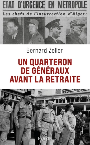 Un quarteron de généraux avant la retraite - Bernard Zeller - Place des éditeurs