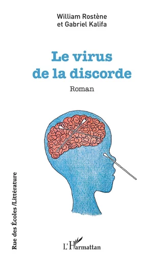 Le virus de la discorde - William Rostène, Gabriel Kalifa - Editions L'Harmattan