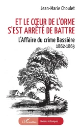 Et le cœur de l’orme s’est arrêté de battre