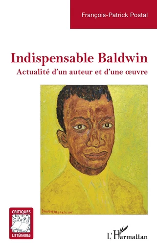 Indispensable Baldwin - François-Patrick Postal - Editions L'Harmattan