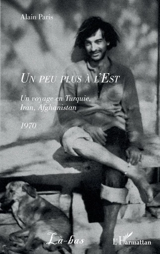 Un peu plus à l'Est - Alain Paris - Editions L'Harmattan