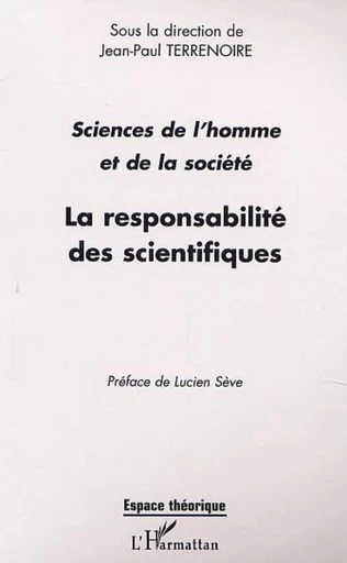 LA RESPONSABILITÉ DES SCIENTIFIQUES -  - Editions L'Harmattan