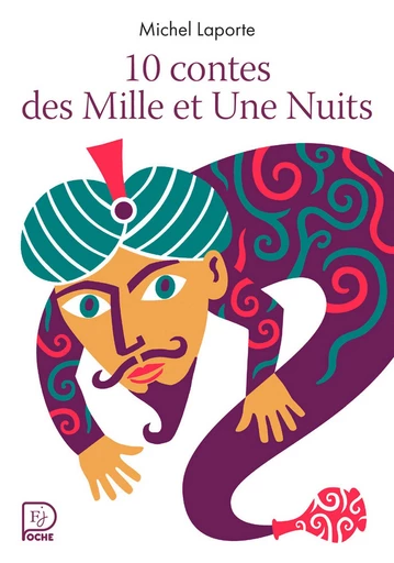 10 contes des Mille et Une Nuits - Michel Laporte - Flammarion jeunesse