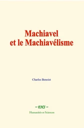 Machiavel et le Machiavélisme